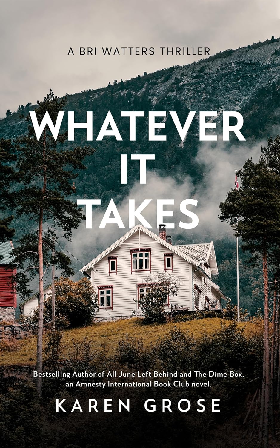 Whatever It Takes — front cover, a white house on a misty Norwegian hillside